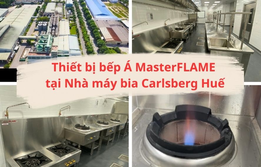 Thiết bị bếp Á MasterFLAME lắp đặt tại Nhà máy bia Carlsberg Huế
